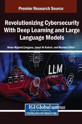 Revolutionizing Cybersecurity With Deep Learning and Large Language Models - cover
