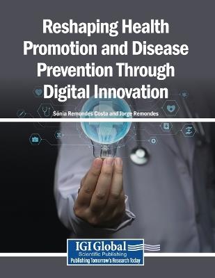 Reshaping Health Promotion and Disease Prevention Through Digital Innovation - cover