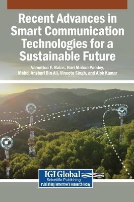 Recent Advances in Smart Communication Technologies for a Sustainable Future - cover
