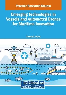 Emerging Technologies in Vessels and Automated Drones for Maritime Innovation - cover