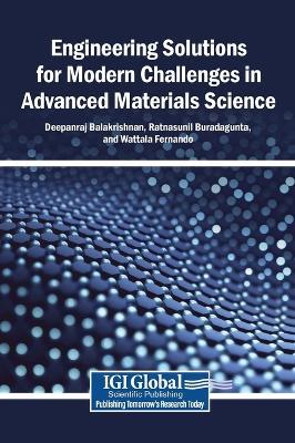 Engineering Solutions for Modern Challenges in Advanced Materials Science - cover