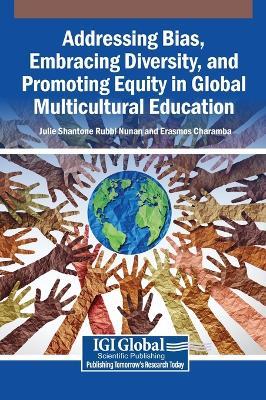 Addressing Bias, Embracing Diversity, and Promoting Equity in Global Multicultural Education - cover
