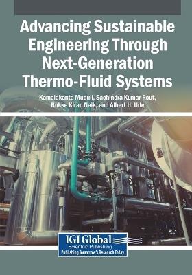 Advancing Sustainable Engineering Through Next-Generation Thermo-Fluid Systems - cover
