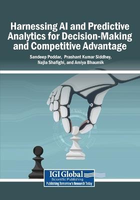 Harnessing AI and Predictive Analytics for Decision-Making and Competitive Advantage - cover