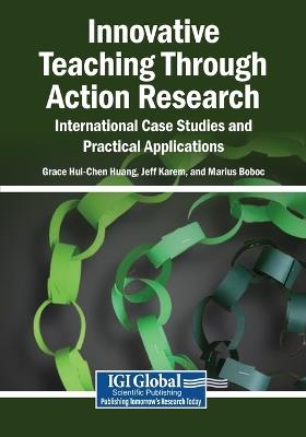 Innovative Teaching Through Action Research: International Case Studies and Practical Applications - cover