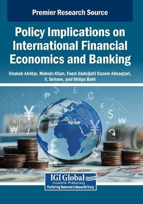 Policy Implications on International Financial Economics and Banking - cover