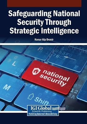 Safeguarding National Security Through Strategic Intelligence - cover