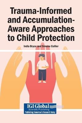 Trauma-Informed and Accumulation-Aware Approaches to Child Protection - cover