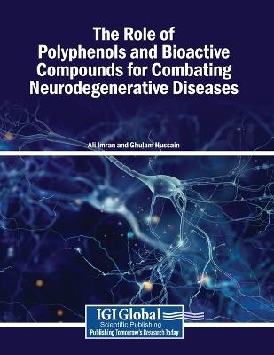 The Role of Polyphenols and Bioactive Compounds for Combating Neurodegenerative Diseases - cover