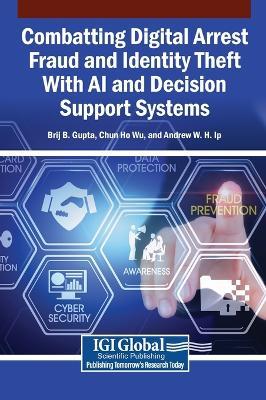 Combatting Digital Arrest Fraud and Identity Theft with AI and Decision Support Systems - cover