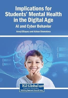 Implications for Students' Mental Health in the Digital Age: AI and Cyber Behavior - cover