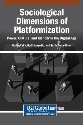 Sociological Dimensions of Platformization: Power, Culture, and Identity in the Digital Age - cover
