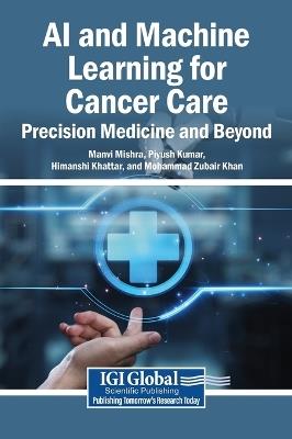 AI and Machine Learning for Cancer Care: Precision Medicine and Beyond - cover