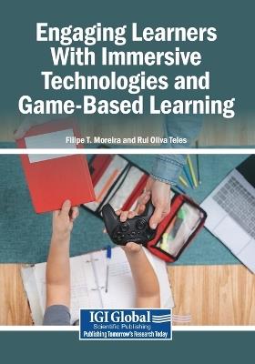 Engaging Learners With Immersive Technologies and Game-Based Learning - cover