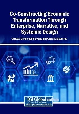 Co-Constructing Economic Transformation Through Enterprise, Narrative, and Systemic Design - cover