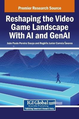 Reshaping the Video Game Landscape With AI and GenAI - cover