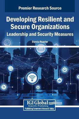 Developing Resilient and Secure Organizations: Leadership and Security Measures - cover