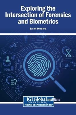 Exploring the Intersection of Forensics and Biometrics - cover
