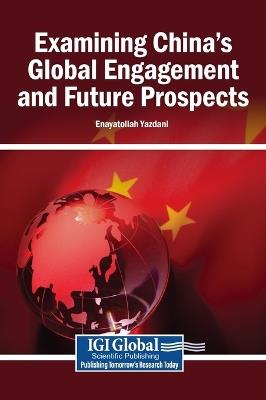 Examining China's Global Engagement and Future Prospects - cover