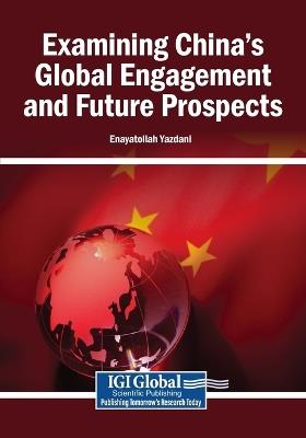 Examining China's Global Engagement and Future Prospects - cover
