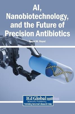 Ai, Nanobiotechnology, and the Future of Precision Antibiotics - cover
