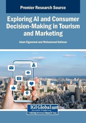 Exploring AI and Consumer Decision-Making in Tourism and Marketing - cover