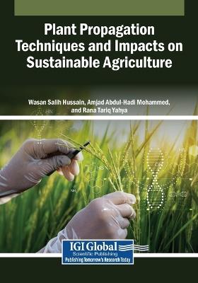 Plant Propagation Techniques and Impacts on Sustainable Agriculture - cover