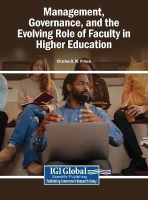 Management, Governance, and the Evolving Role of Faculty in Higher Education - cover