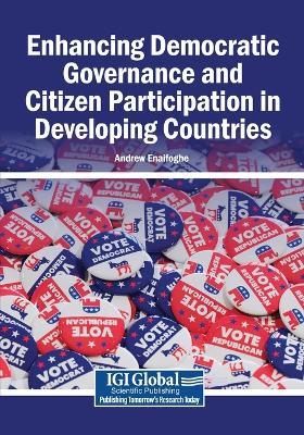 Enhancing Democratic Governance and Citizen Participation in Developing Countries - cover