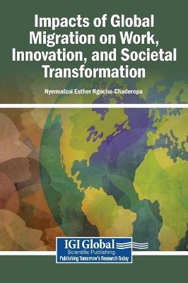 Impacts of Global Migration on Work, Innovation, and Societal Transformation - cover