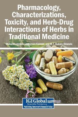 Pharmacology, Characterizations, Toxicity, and Herb-Drug Interactions of Herbs in Traditional Medicine - cover