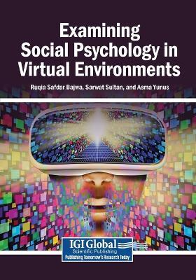 Examining Social Psychology in Virtual Environments - cover