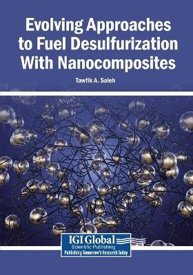 Evolving Approaches to Fuel Desulfurization With Nanocomposites - cover