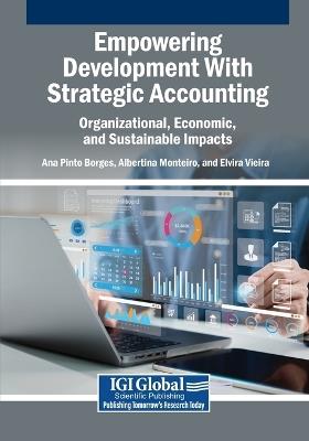 Empowering Development With Strategic Accounting: Organizational, Economic, and Sustainable Impacts - cover