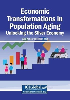 Economic Transformations in Population Aging: Unlocking the Silver Economy - cover