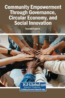 Community Empowerment Through Governance, Circular Economy, and Social Innovation - cover