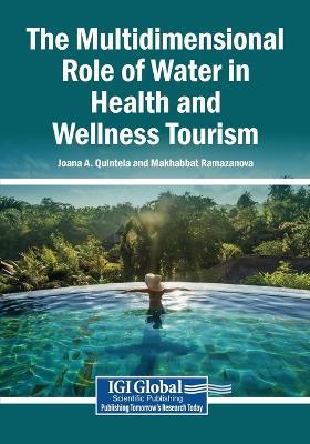 The Multidimensional Role of Water in Health and Wellness Tourism - cover