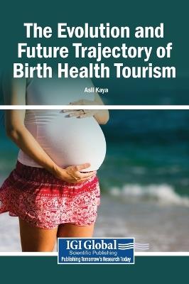 The Evolution and Future Trajectory of Birth Health Tourism - cover