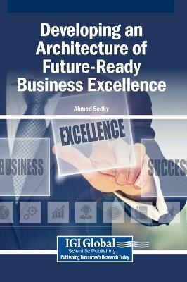 Developing an Architecture of Future-Ready Business Excellence - cover