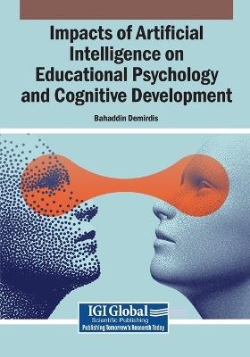 Impacts of Artificial Intelligence on Educational Psychology and Cognitive Development - cover