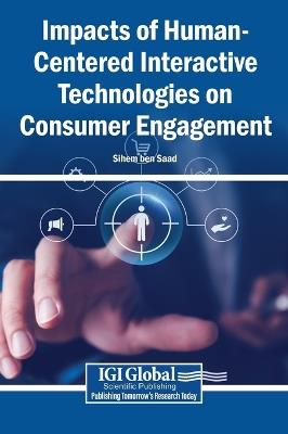 Impacts of Human-Centered Interactive Technologies on Consumer Engagement - cover