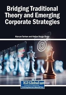 Bridging Traditional Theory and Emerging Corporate Strategies - cover