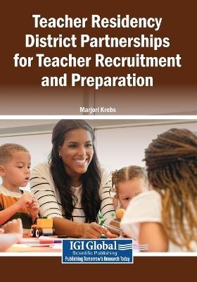 Teacher Residency District Partnerships for Teacher Recruitment and Preparation - cover