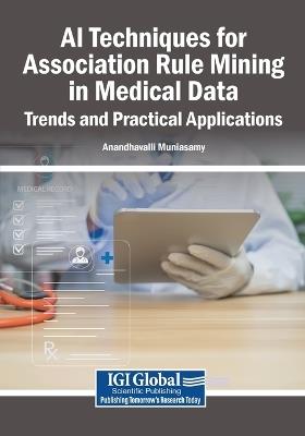 AI Techniques for Association Rule Mining in Medical Data: Trends and Practical Applications - cover