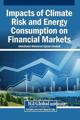 Impacts of Climate Risk and Energy Consumption on Financial Markets - cover