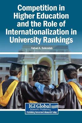 Competition in Higher Education and the Role of Internationalization in University Rankings - cover