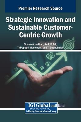 Strategic Innovation and Sustainable Customer-Centric Growth - cover