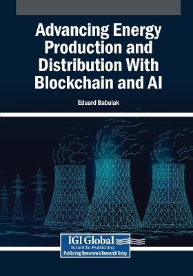 Advancing Energy Production and Distribution With Blockchain and AI - cover