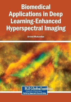 Biomedical Applications in Deep Learning-Enhanced Hyperspectral Imaging - cover