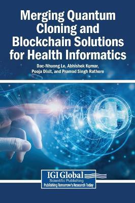 Merging Quantum Cloning and Blockchain Solutions for Health Informatics - cover